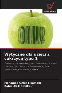 Wytyczne dla dzieci z cukrzycą typu 1