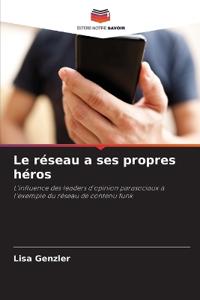 Le réseau a ses propres héros