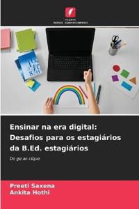 Ensinar na era digital: Desafios para os estagiários da B.Ed. estagiários