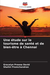 Une étude sur le tourisme de santé et de bien-être à Chennai
