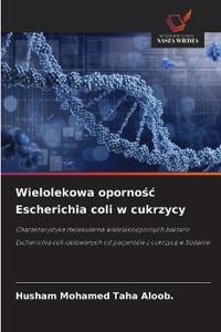 Wielolekowa opornosc Escherichia coli w cukrzycy