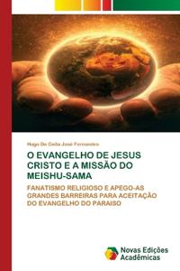 O Evangelho de Jesus Cristo E a Missão Do Meishu-Sama