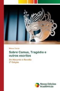 Sobre Camus, Tragédia e outros escritos