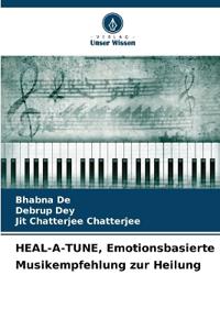 HEAL-A-TUNE, Emotionsbasierte Musikempfehlung zur Heilung