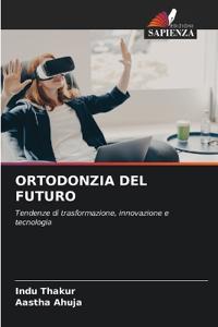 Ortodonzia del Futuro