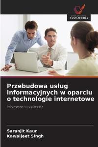 Przebudowa uslug informacyjnych w oparciu o technologie internetowe