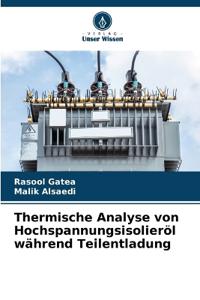 Thermische Analyse von Hochspannungsisolieröl während Teilentladung