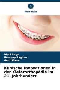 Klinische Innovationen in der Kieferorthopädie im 21. Jahrhundert