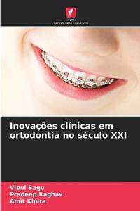Inovações clínicas em ortodontia no século XXI