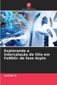 Explorando a intercalação de lítio em FeNbO4 de fase dupla