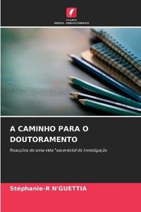 A Caminho Para O Doutoramento