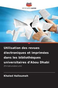 Utilisation des revues électroniques et imprimées dans les bibliothèques universitaires d'Abou Dhabi
