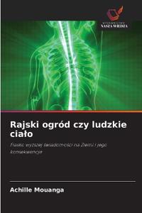 Rajski ogród czy ludzkie cialo