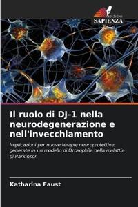 Il ruolo di DJ-1 nella neurodegenerazione e nell'invecchiamento