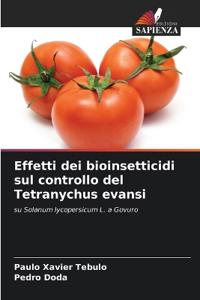 Effetti dei bioinsetticidi sul controllo del Tetranychus evansi