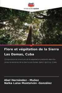 Flore et végétation de la Sierra Las Damas, Cuba