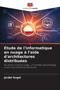 Étude de l'informatique en nuage à l'aide d'architectures distribuées