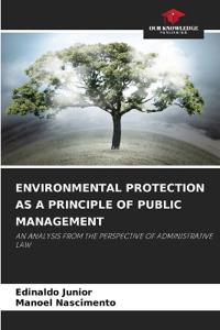 Environmental Protection as a Principle of Public Management