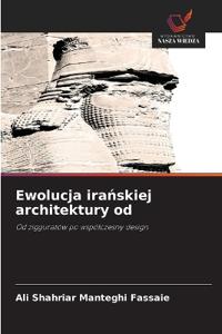 Ewolucja iranskiej architektury od