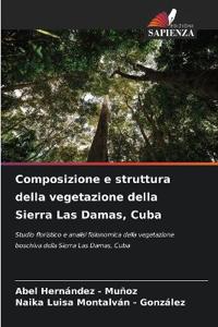 Composizione e struttura della vegetazione della Sierra Las Damas, Cuba