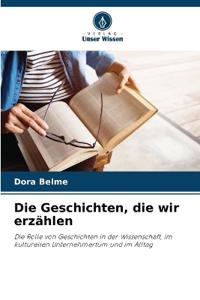 Die Geschichten, die wir erzählen