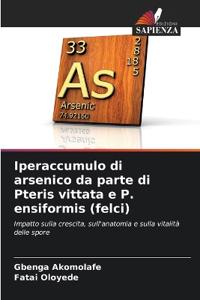 Iperaccumulo di arsenico da parte di Pteris vittata e P. ensiformis (felci)