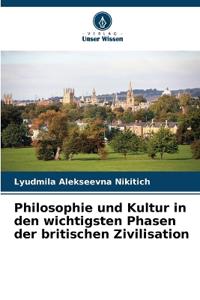 Philosophie und Kultur in den wichtigsten Phasen der britischen Zivilisation