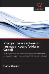 Kryzys, oszczędności i rosnąca ksenofobia w Grecji