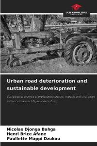 Urban road deterioration and sustainable development
