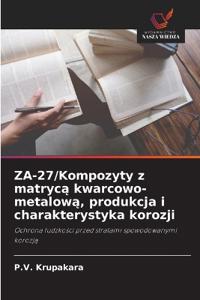 ZA-27/Kompozyty z matrycą kwarcowo-metalową, produkcja i charakterystyka korozji