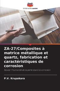 ZA-27/Composites à matrice métallique et quartz, fabrication et caractéristiques de corrosion