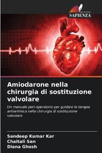 Amiodarone nella chirurgia di sostituzione valvolare