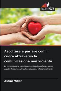 Ascoltare e parlare con il cuore attraverso la comunicazione non violenta