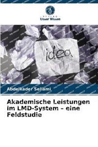 Akademische Leistungen im LMD-System - eine Feldstudie
