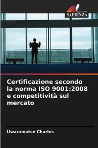 Certificazione secondo la norma ISO 9001