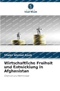 Wirtschaftliche Freiheit und Entwicklung in Afghanistan