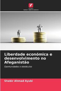 Liberdade económica e desenvolvimento no Afeganistão