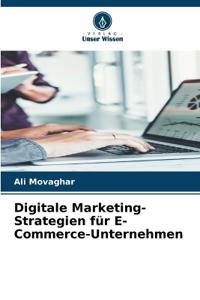 Digitale Marketing-Strategien für E-Commerce-Unternehmen