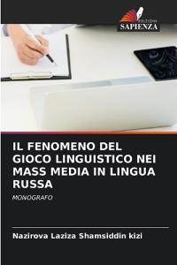 Il Fenomeno del Gioco Linguistico Nei Mass Media in Lingua Russa