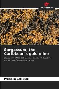 Sargassum, the Caribbean's gold mine