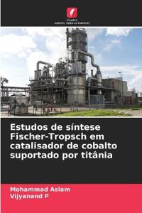 Estudos de síntese Fischer-Tropsch em catalisador de cobalto suportado por titânia