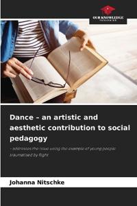 Dance - an artistic and aesthetic contribution to social pedagogy