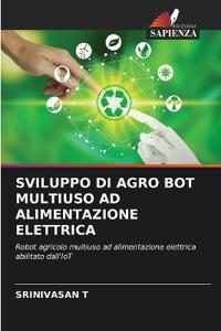 Sviluppo Di Agro Bot Multiuso AD Alimentazione Elettrica