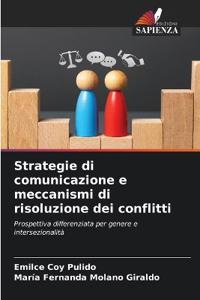 Strategie di comunicazione e meccanismi di risoluzione dei conflitti
