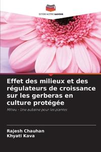 Effet des milieux et des régulateurs de croissance sur les gerberas en culture protégée
