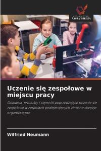 Uczenie sie zespolowe w miejscu pracy