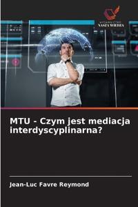 MTU - Czym jest mediacja interdyscyplinarna?
