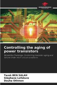 Controlling the aging of power transistors