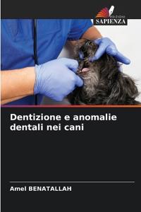 Dentizione e anomalie dentali nei cani
