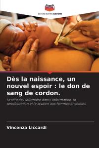 Dès la naissance, un nouvel espoir